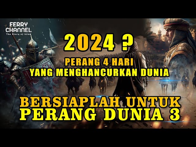 Tahun 2024 Diprediksi Terjadi Perang Besar, Pakai Pedang dan Perisai Seperti Zaman Rasulullah SAW, Benarkah?