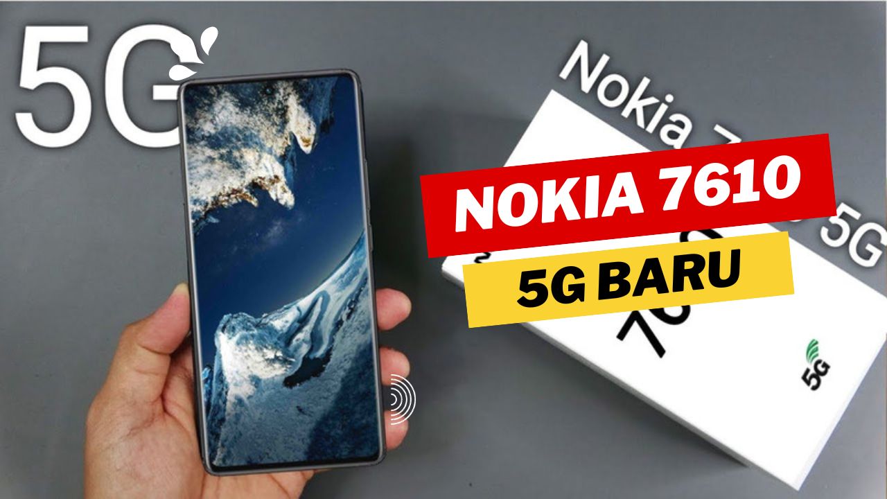 Nokia Kembali Menggebrak Pasar dengan 7610 5G, Segini Harganya!
