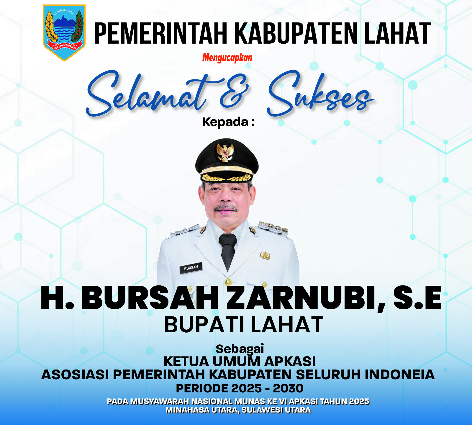 Pemerintah Kabupaten Lahat Mengucapkan Selamat dan Sukses kepada Bupati Lahat H. Bursah Zarnubi