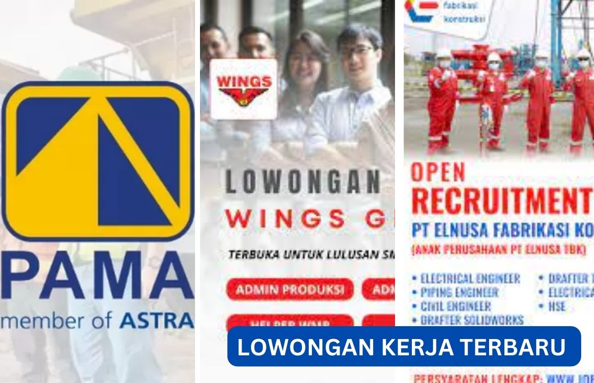 Dibuka! Lowongan Kerja Terbaru PAMA, Wings Group dan PT Elnusa Tbk dengan Beragam Posisi Menarik