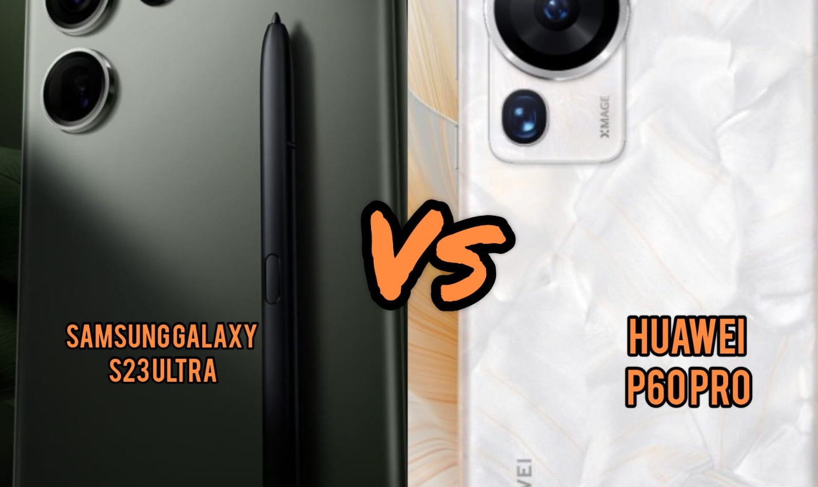 Duel Spek Canggih Samsung Galaxy S23 Ultra VS Huawei P60 Pro, Kamu Pilih yang Mana!