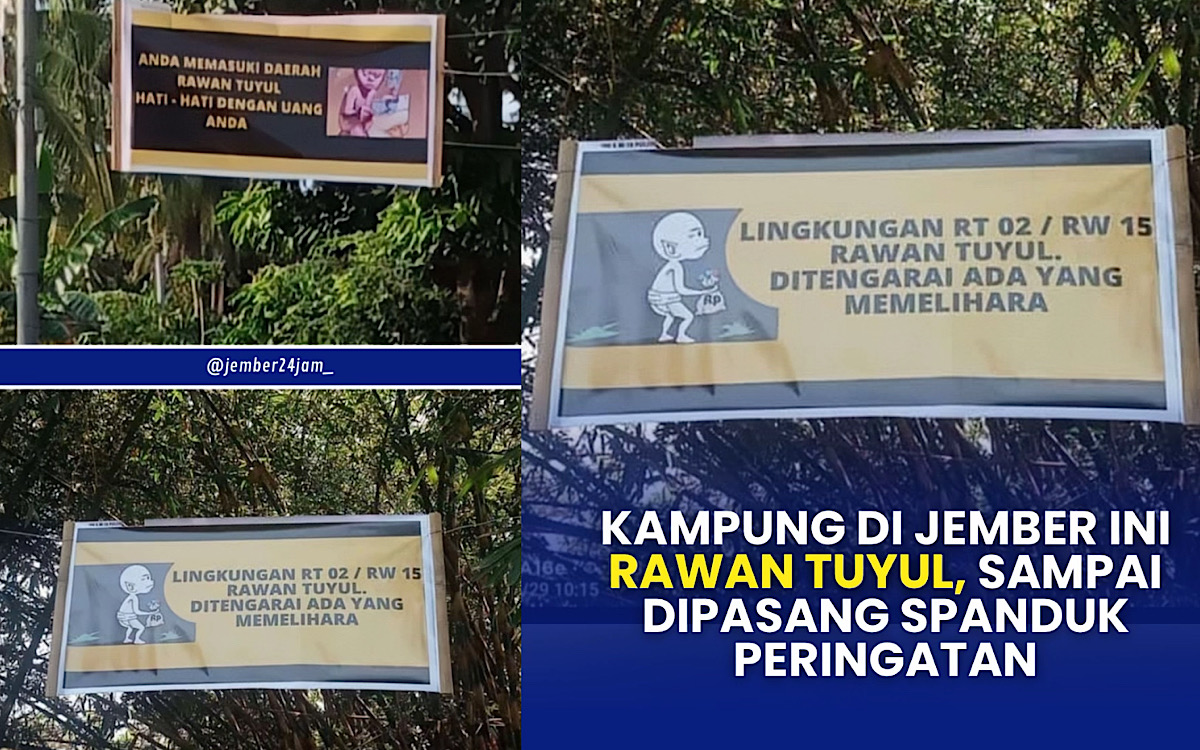 Kampung di Jember Disebut Rawan Tuyul, Warga Sampai Pasang Spanduk Peringatan Pendatang Hati-hati