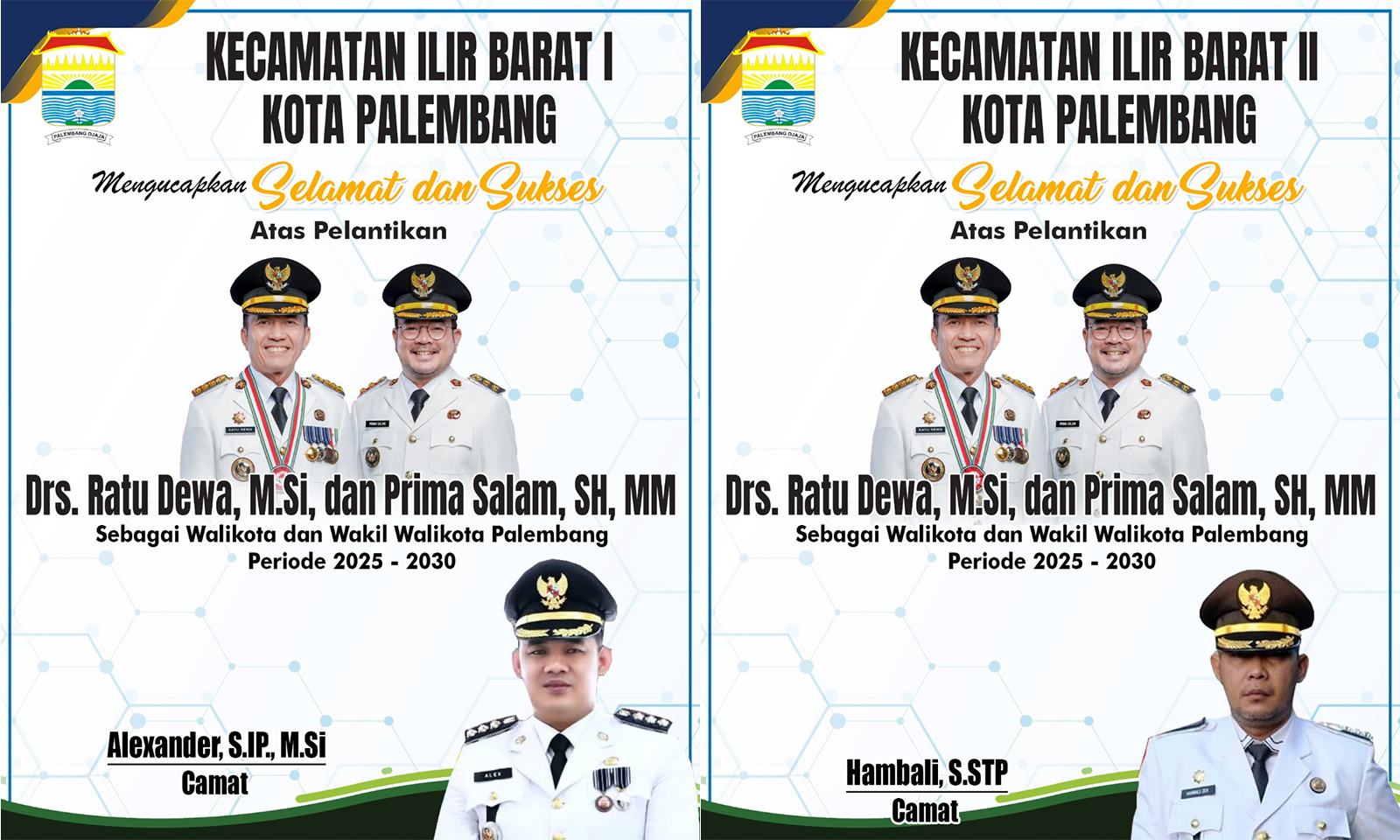 Camat Ilir Barat I dan II Mengucapkan Selamat Atas Pelantikan Ratu Dewa dan Prima Salam