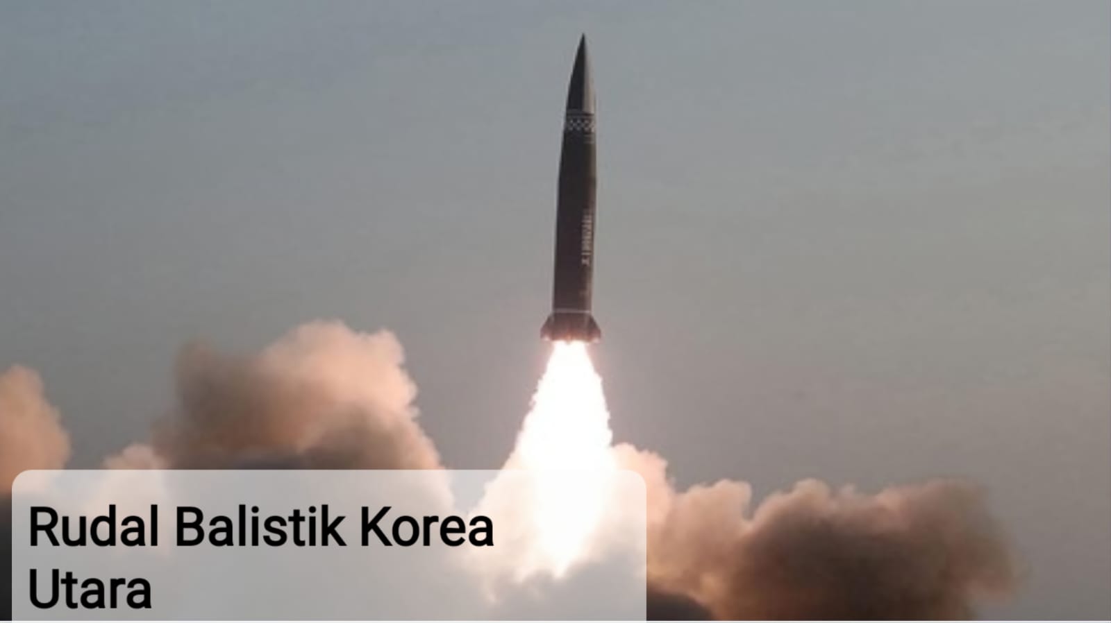 Hwasongpo-18 Rudal Korut dengan Teknologi Terbaru, Rudal Balistik yang Diluncurkan di Pyongyang 