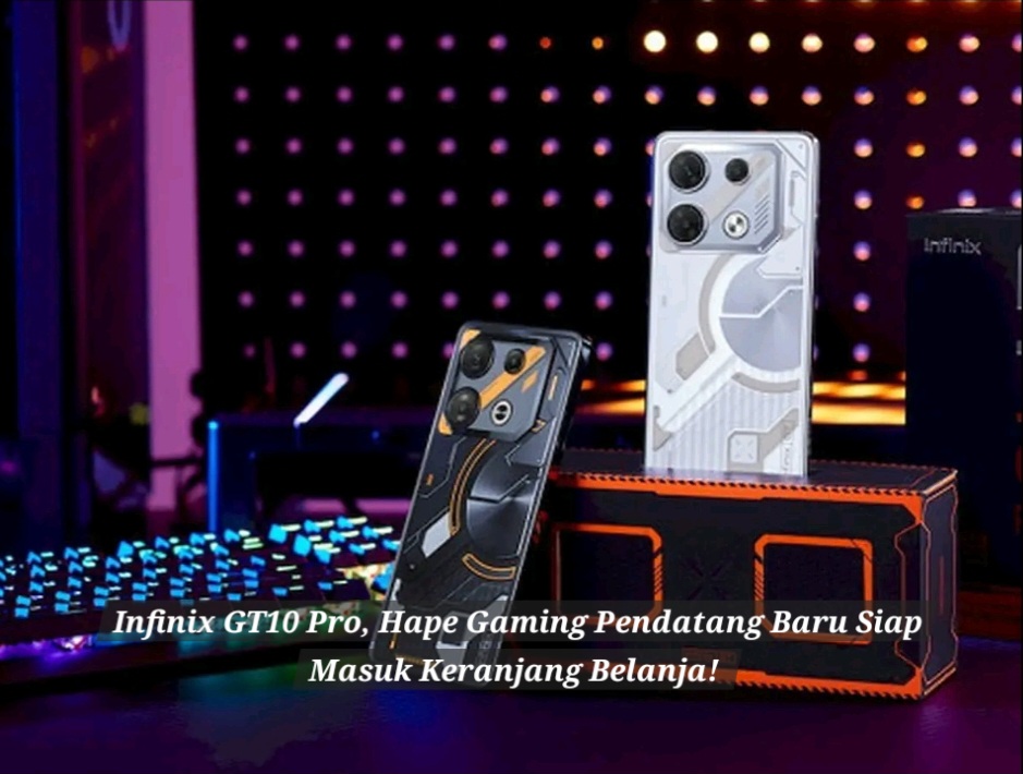 Infinix GT10 Pro! HP Gaming Pendatang Baru, Layar Sudah Amoled dan Batre Jumbo