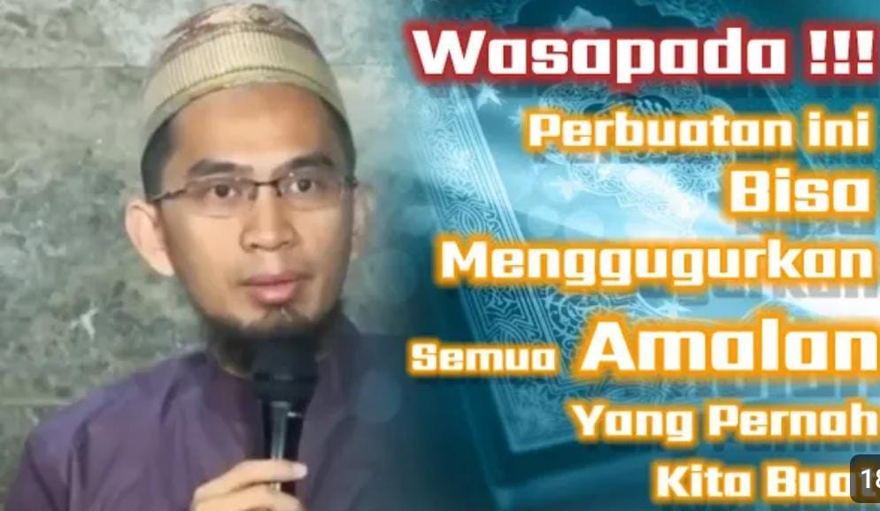 TERBARU! 3 Perbuatan Ini Bisa Gugurkan Semua Amal Pahala, Ustaz Adi Hidayat: Hati-hati, Banyak yang Terjerumus