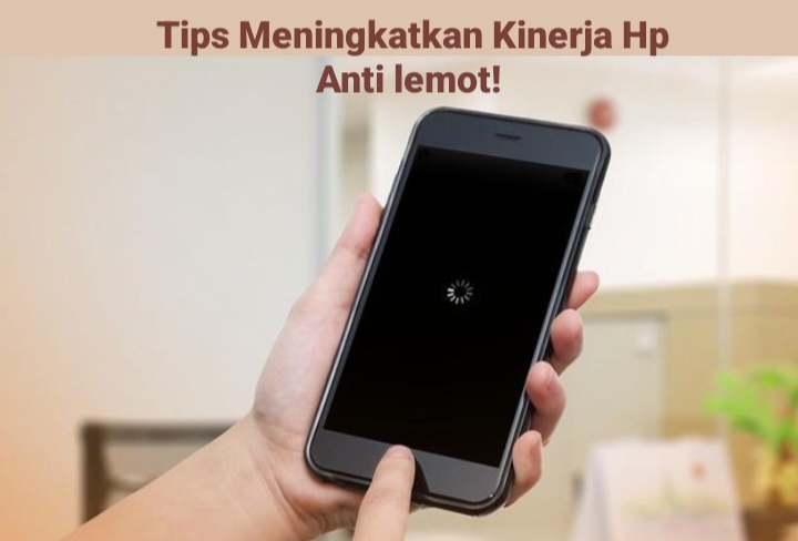 7 Trik Ampuh Meningkatkan Kinerja HP Android dan Optimalkan Performa, Anti Lemot! 