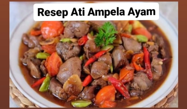 Resep Ati Ampela Ayam: Hidangan Gurih yang Lezat dan Menggugah Selera, Dijamin Bikin Makan Semakin Lahap! 