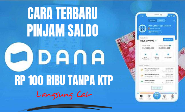 Gampang Banget! Ini Cara Pinjam Saldo DANA Rp 100 Ribu Tanpa KTP Langsung Cair