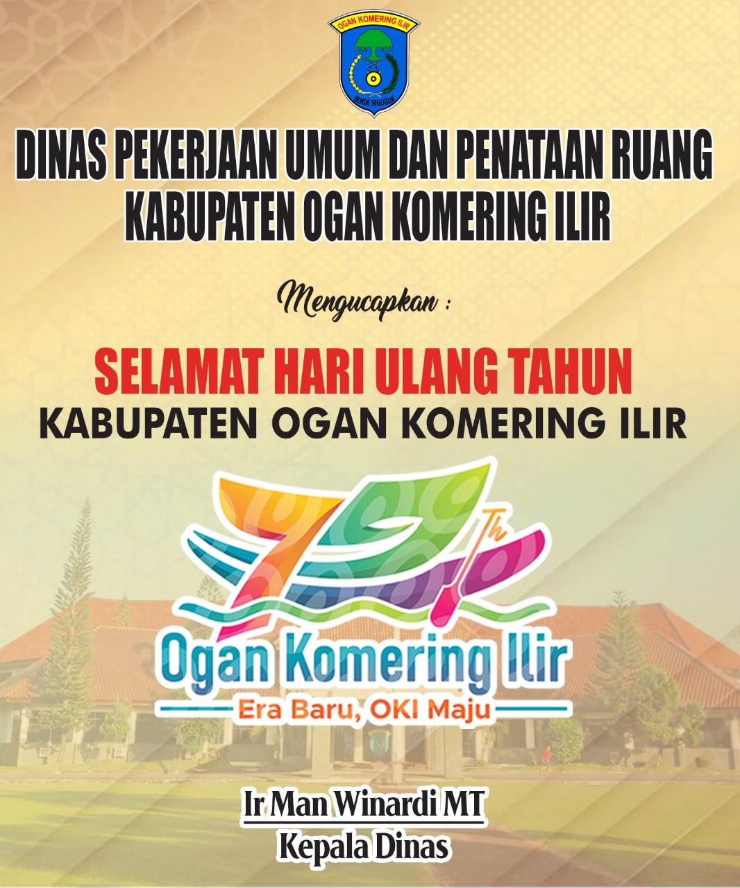 Dinas PUPR Kabupaten Ogan Komering Ilir Mengucapkan Selamat Hari Ulang Tahun Kabupaten OKI ke-79