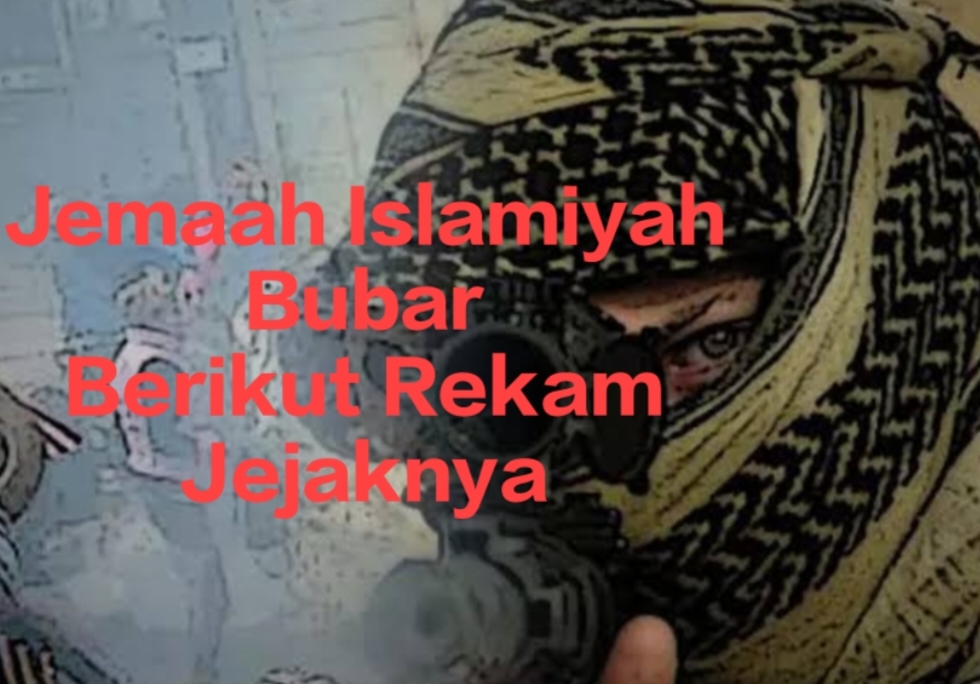 Jemaah Islamiyah Membubarkan Diri  Kembali ke Pangkuan NKRI, Berikut Rekam Jejak Mengerikan Jemaah Islamiyah