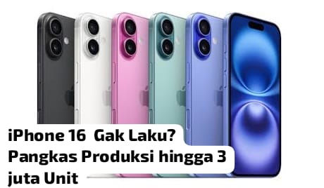 DAHSYAT! Imbas Pelarangan Penjualan iPhone 16 oleh Indonesia, Apple Kurangi Produksi Besar-besaran?