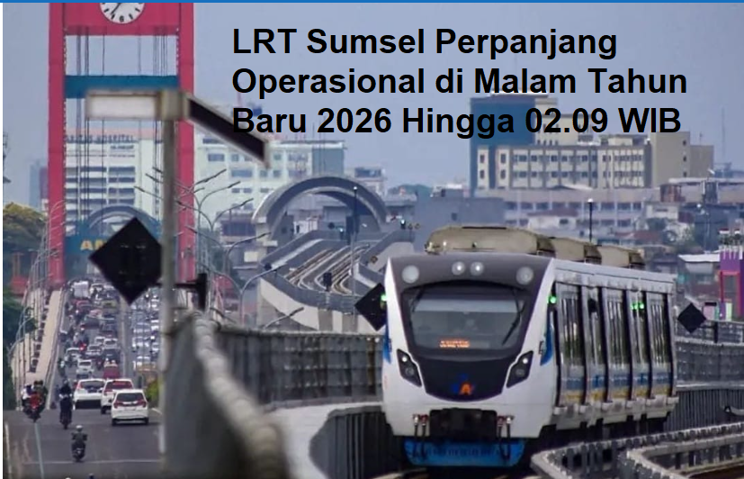 LRT Sumsel Perpanjang Operasional di Malam Tahun Baru 2026 Hingga 02.09 WIB