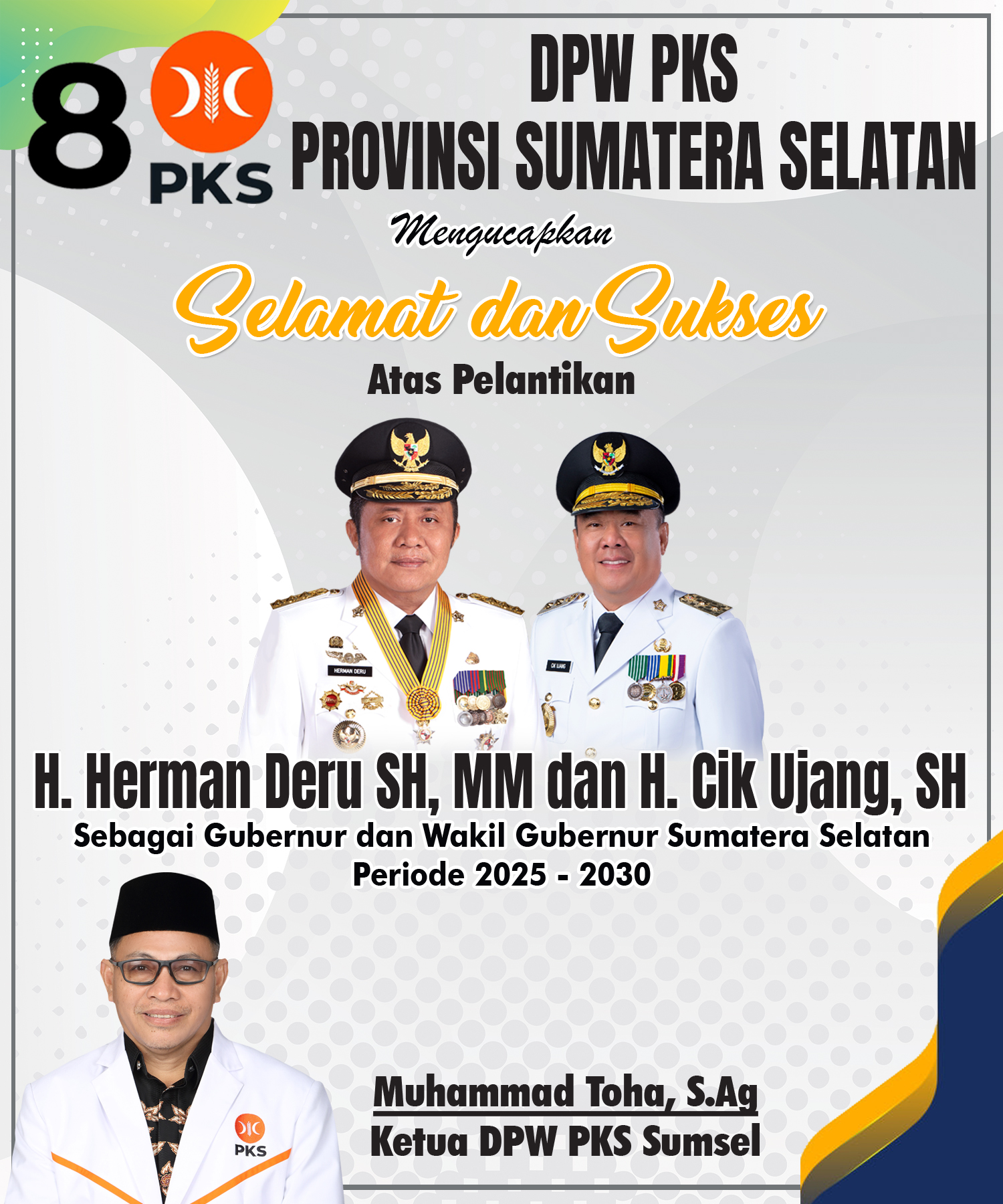 PKS Sumsel Mengucapkan Selamat dan Sukses atas Pelantikan Herman Deru dan Cik Ujang