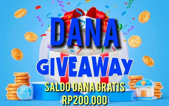 Mau Dapat Giveaway Saldo DANA Gratis Rp200.000, Tinggal Ikuti Tutorial Dalam Artikel Ini