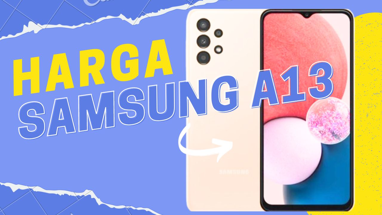 Samsung Galaxy A13, Rekomendasi HP 2 Jutaan Terbaik untuk Fotografi