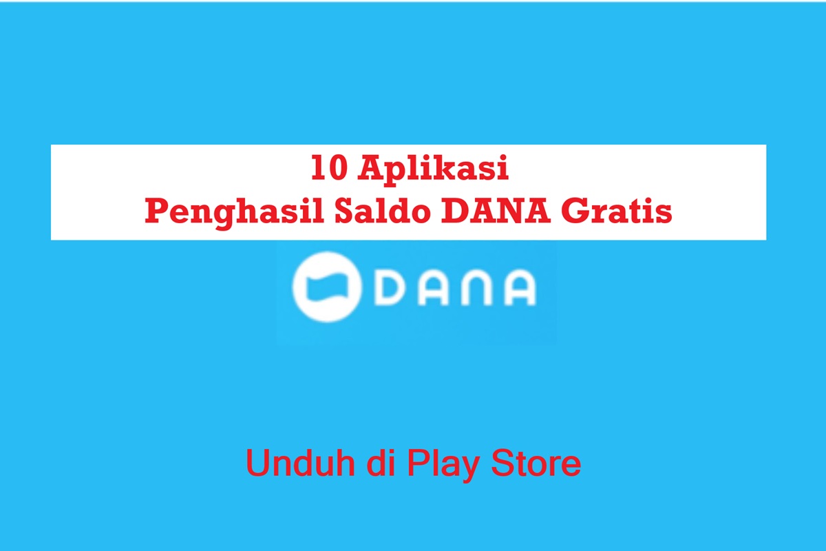 10 Rekomendasi Aplikasi Penghasil Saldo DANA Gratis hingga Rp75.000, Unduh di Play Store