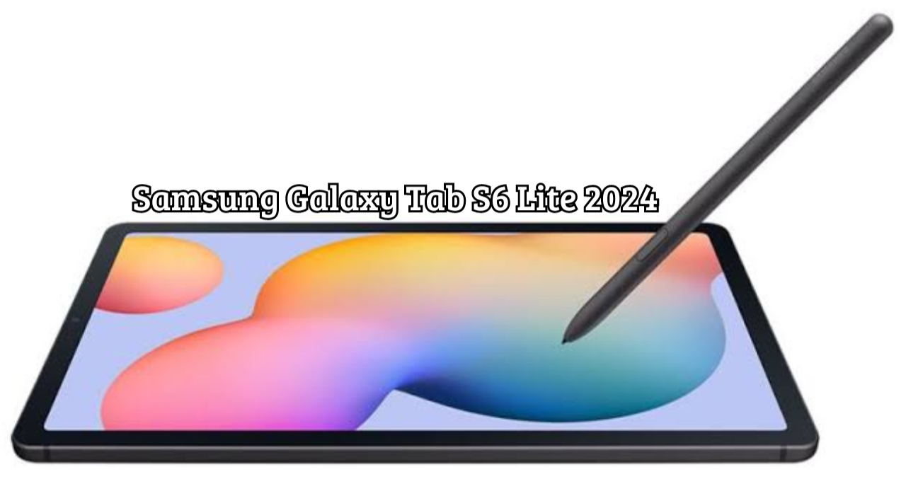 Cek Harga Samsung Galaxy Tab S6 Lite 2024, Pilihan Tablet dengan Performa Mumpuni dan Resolusi Tinggi
