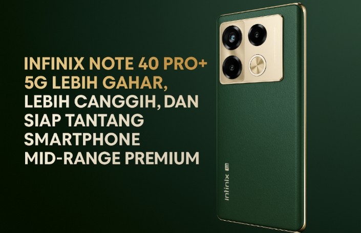 Infinix Note 40 Pro+ 5G: Lebih Gahar, Lebih Canggih, dan Siap Tantang Smartphone Mid-Range Premium
