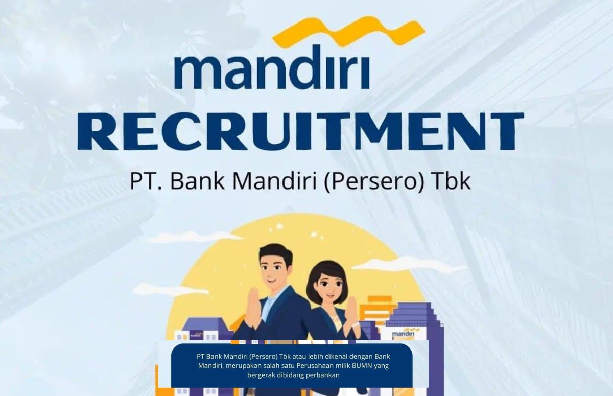 Lowongan Kerja BUMN Bank Mandiri, Buka Loker ODP Regional Business 2025, Ini Syaratnya dan Link Daftar