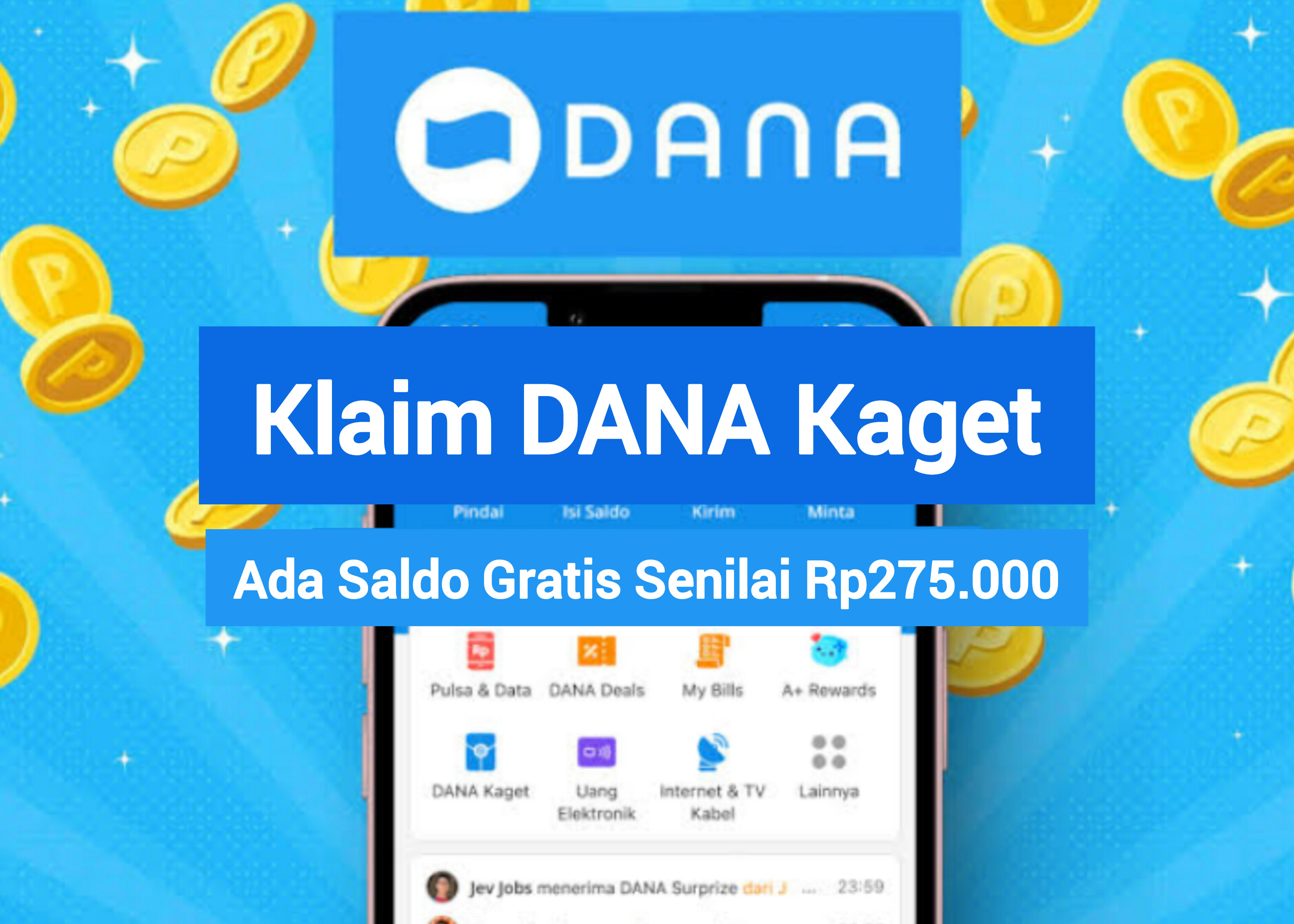 Tersedia Saldo Gratis Senilai Rp275.000 Lewat Fitur DANA Kaget, Klaim Sekarang! 