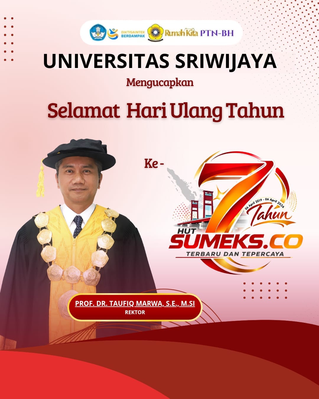Universitas Sriwijaya: Selamat Hari Ulang Tahun ke-7 SUMEKS.CO Tahun 2026