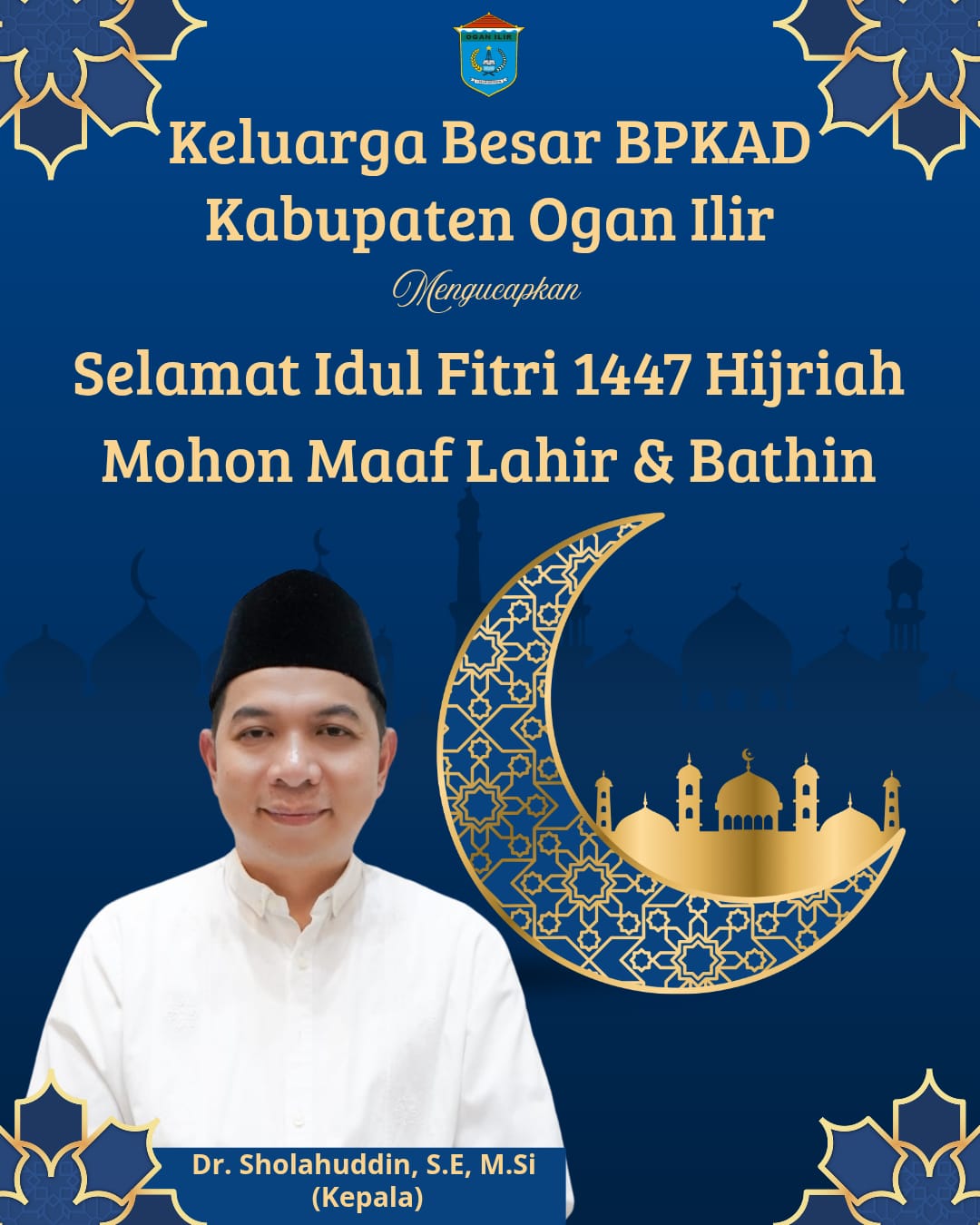 Keluarga Besar BPKAD Ogan Ilir Mengucapkan Selamat Hari Raya Idul Fitri 1447 Hijriah