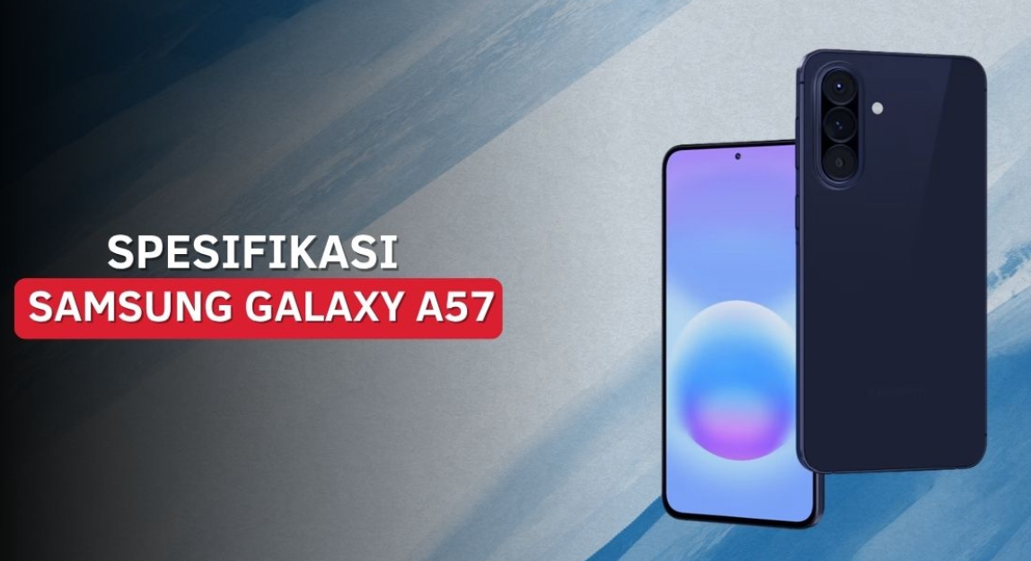 Samsung Galaxy A57 5G di Mei 2026: Pilihan HP Murah dengan Performa Mumpuni