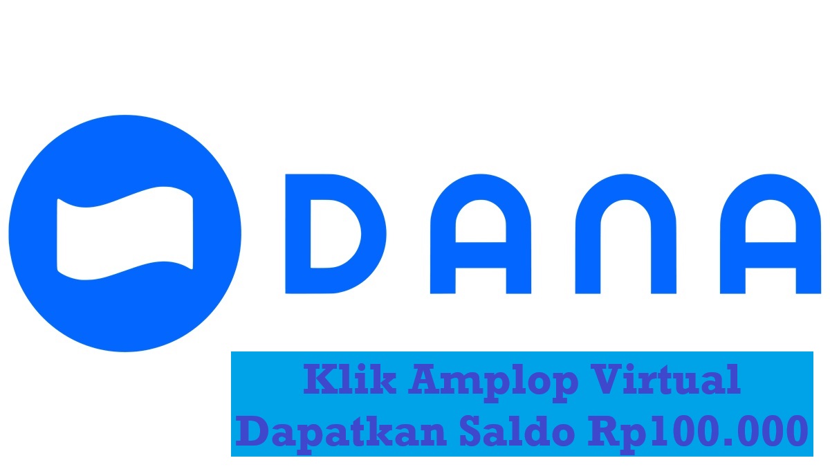 Klik Amplop Virtual dan Dapatkan Saldo Rp100.000 dari Link DANA Kaget Terbaru Hari Ini