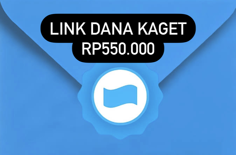 Saldo DANA Gratis Rp550 Ribu Khusus Hari Ini, Klaim Linknya dan Cairkan Cuannya