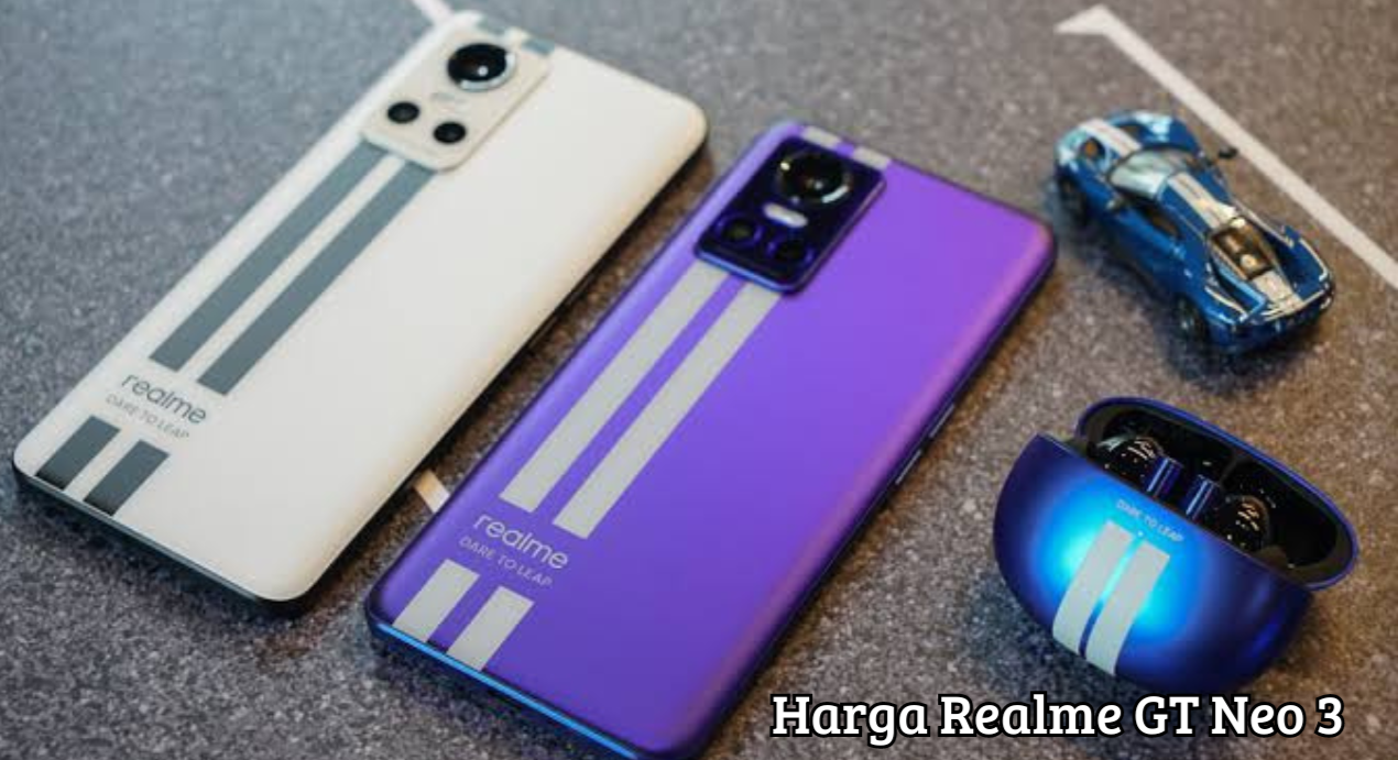 Cek Harga Realme GT Neo 3, Ponsel Canggih yang Dibekali Kamera Utama 50 MP dengan Sensor Sony IMX766