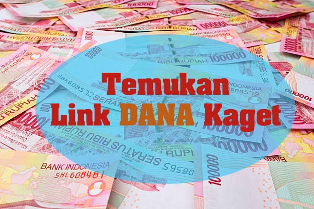 Temukan Link DANA Kaget dan Klaim Saldo Gratis hingga Rp125.000 ke Akun Dompet Digital