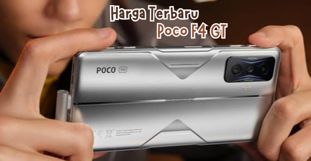 Cek Harga Terbaru Poco F4 GT, Ponsel Gaming yang Dibekali Teknologi Smart Hypercharge 120W