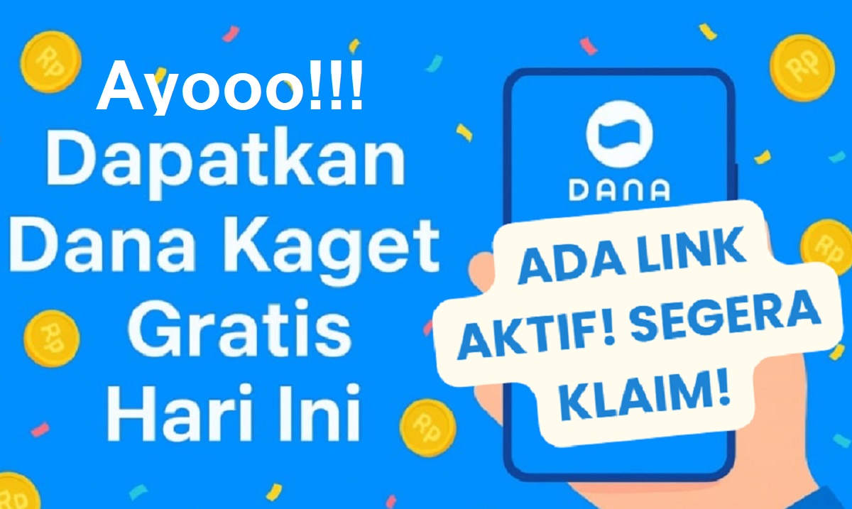 Tarik Saldo Gratis DANA Kaget Rp400.000, Cairkan Melalui Link yang Dibagikan Hari Ini