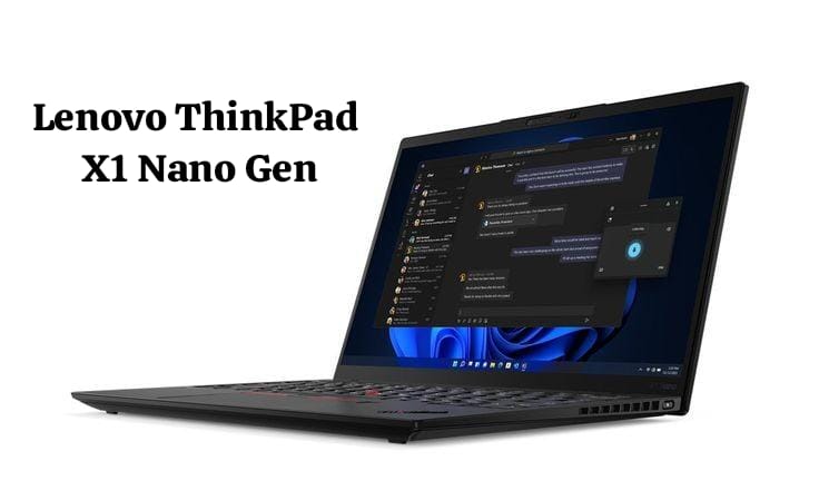 Update Harga dan Spesifikasi Lenovo Thinkpad X1 Nano Gen Menawarkan Fitur Keamanan Canggih 