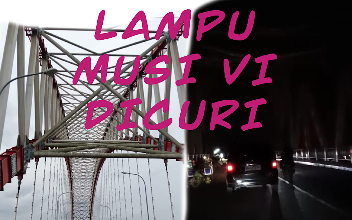 KOCAK, Aset Miliaran Jembatan Musi VI Tak Terpantau CCTV, Cerita Lama Lampu Hias Murah Saja Hilang di Ampera 