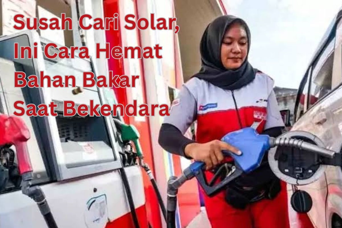 Susah Cari Solar, Begini Cara Menghemat Bahan Bakar Saat Bekendara