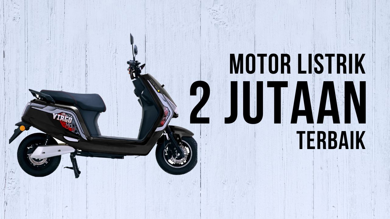 Tak Perlu Mahal! 5 Pilihan Motor Listrik Ngebut tapi Irit, Harga Mulai Rp 2 Jutaan