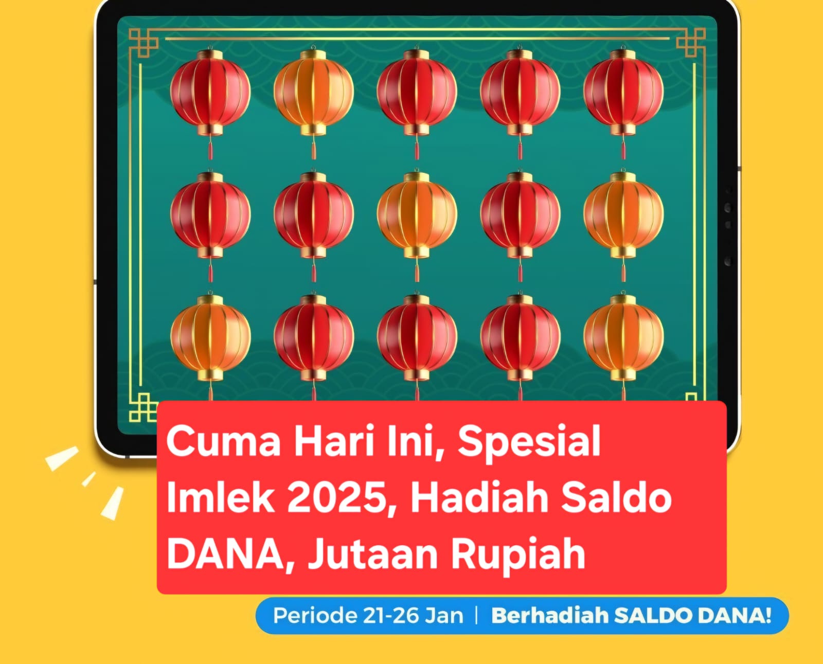 Cuma Hari Ini, Selesaikan Misi, Dapatkan Kado Spesial Imlek 2025 Saldo DANA Total Jutaan Rupiah!