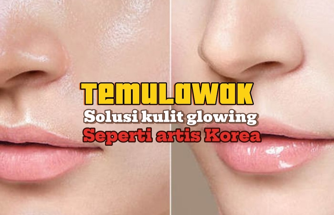 Skincare Temulawak! Solusi Agar Kulit Glowing  Seperti Artis Korea