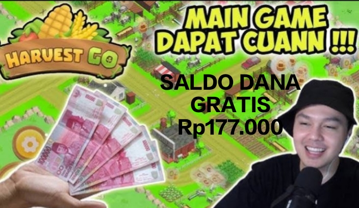 Begini Trik Jitu Game Penghasil Uang Harvest Go, Dapat Cuan Saldo DANA Gratis Rp177.000 Pasti Cair