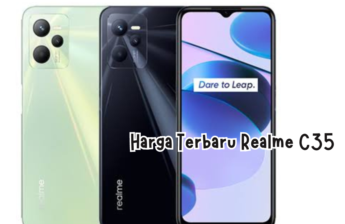 Harga Terbaru Realme C35 Smartphone yang Dibekali Sertifikasi TÜV Rheinland Serta Spesifikasi Mumpuni