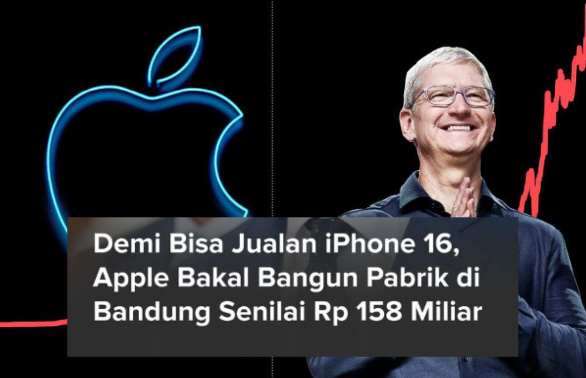 Apple Siapkan Pabrik di Bandung dengan Investasi Rp158 M, Warganet: ‘Mereka Pikir Berbisnis Dgn Bocah Ingusan’