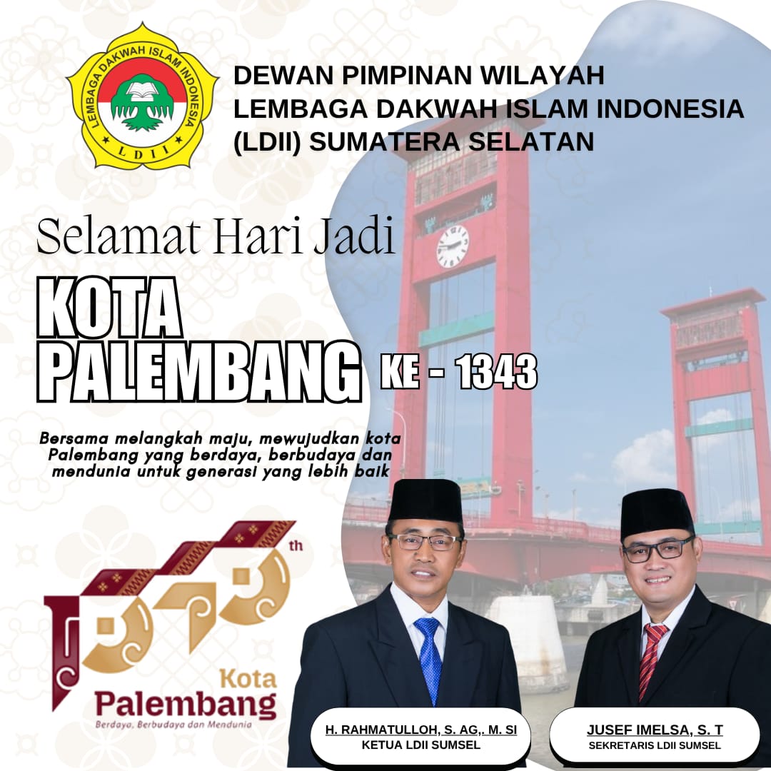 DPW LDII Sumsel Mengucapkan Selamat Hari Jadi Kota Palembang 1343