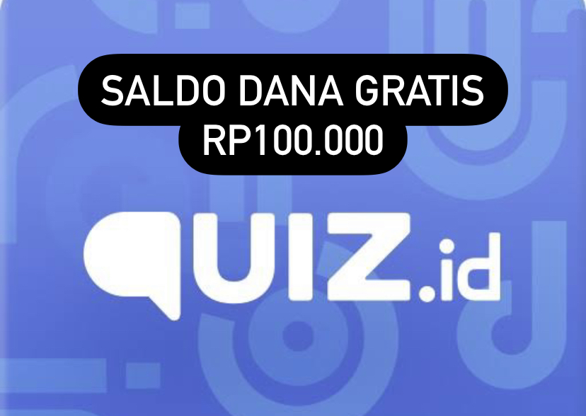 Cairkan Saldo DANA Gratis Rp100 Ribu dengan Aplikasi Quiz ID, Tarik Cuan Sambil Asah Otak