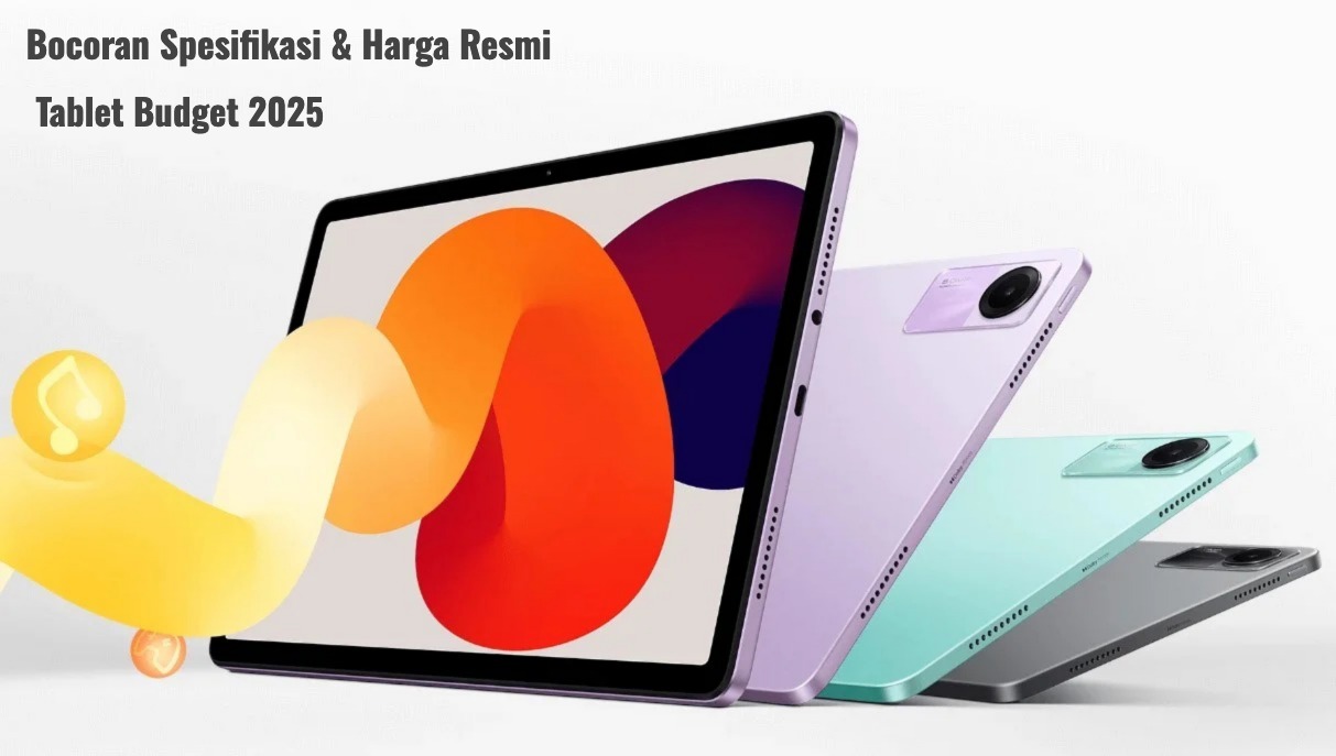 Update! Bocoran Spesifikasi dan Harga Resmi Tablet Budget 2025, Pre-order Aman, Stok Terbatas!