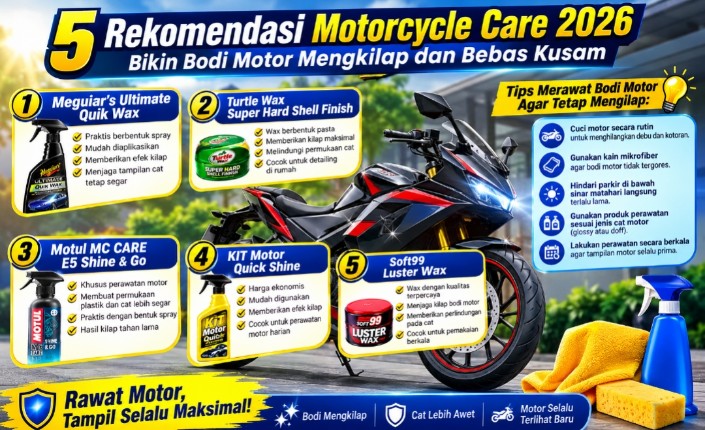 5 Rekomendasi Motorcycle Care 2026, Bikin Bodi Motor Mengilap dan Bebas Kusam