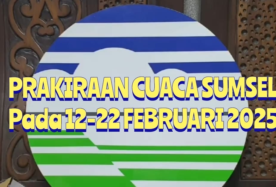 CEK, Begini Prakiraan Cuaca Sumsel 12-22 Februari 2025, Waspadai Petir, Dominasi Hujan dan Kabut Asap