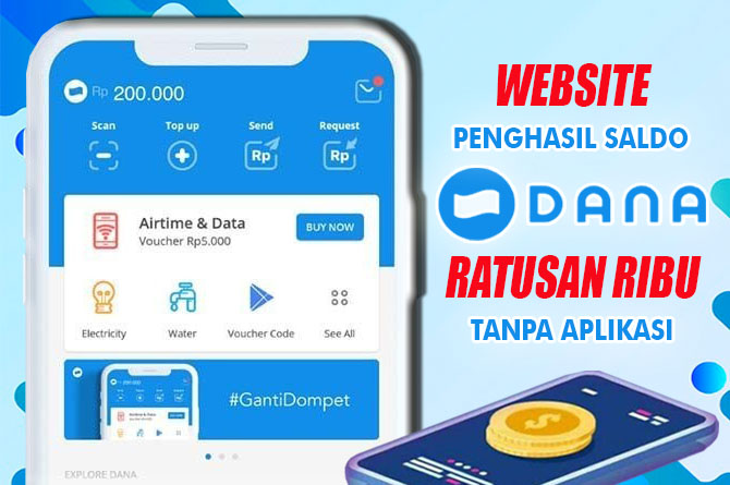 Buruan Dicoba! Website Penghasil Saldo DANA Gratis Terbukti Membayar Ratusan Ribu Hingga Jutaan Rupiah