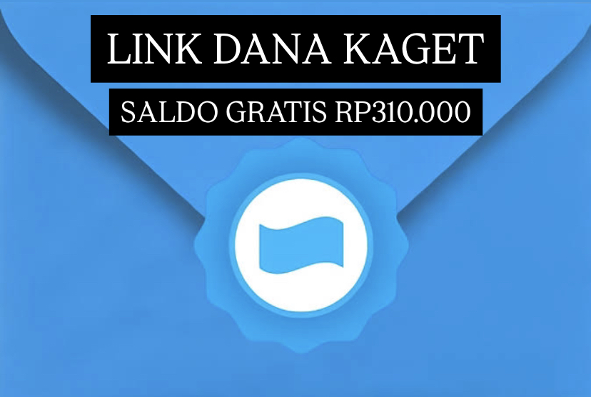 Klaim Link DANA Kaget Terbaru Ini Sekarang! Tarik Saldo Gratis Rp310 Ribu Terbatas